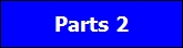 Parts 2