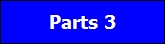 Parts 3
